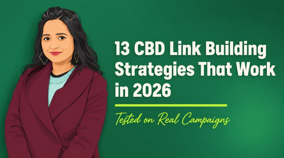 13 CBD Link Building Strategies That Work in 2026 (Tested on Real Campaigns)